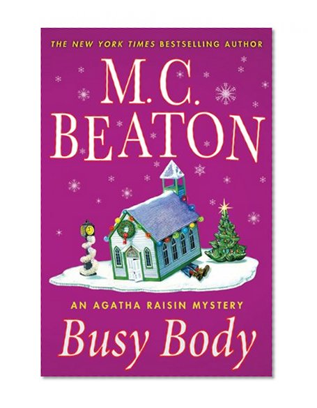 Busy Body: An Agatha Raisin Mystery