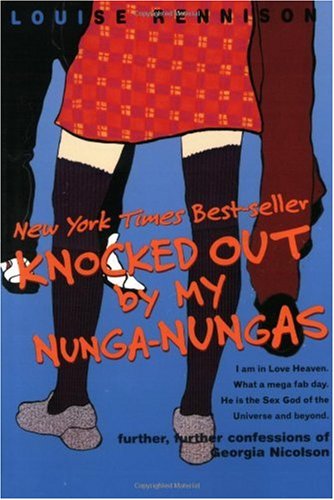 Knocked Out by My Nunga-Nungas: Further, Further Confessions of Georgia Nicolson (Confessions of Georgia Nicolson, Book 3)