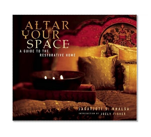 Altar Your Space: A Guide to the Restorative Home