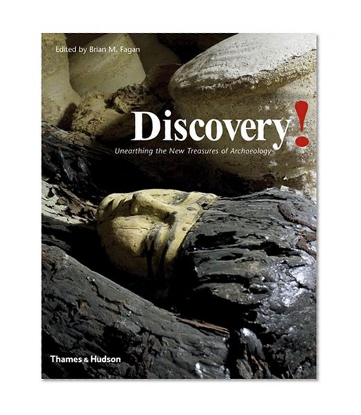 Discovery!: Unearthing the New Treasures of Archaeology