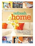 Refresh Your Home: 500 Simple Projects & Tips to Save Money, Update, & Renovate