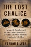 The Lost Chalice: The Real-Life Chase for One of the World's Rarest Masterpieces - a Priceless 2,500-Year-Old Artifact Depicting the Fall of Troy
