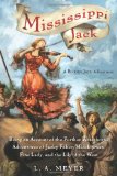 Mississippi Jack: Being an Account of the Further Waterborne Adventures of Jacky Faber, Midshipman, Fine Lady, and Lily of the West (Bloody Jack Adventures)