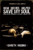 How Movies Helped Save My Soul: Finding Spiritual Fingerprints in Culturally Significant Films