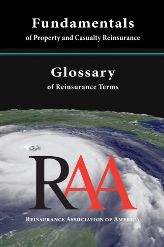 Fundamentals of Property and Casualty Reinsurance with a Glossary of Reinsurance Terms