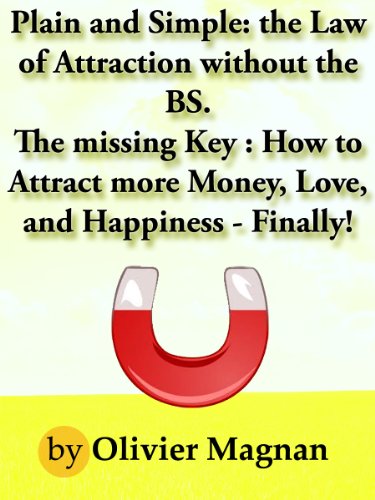 Plain and simple: the law of attraction without the BS!