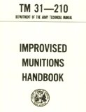 Improvised Munitions Combined with UNIT AND DIRECT SUPPORT MAINTENANCE MANUAL (INCLUDING REPAIR PARTS AND SPECIAL TOOLS LIST) RIFLE, 5.56MM, M16A2 W/E, Carbine, 5.56MM, M4, Carbine, 5.56MM, M4a1
