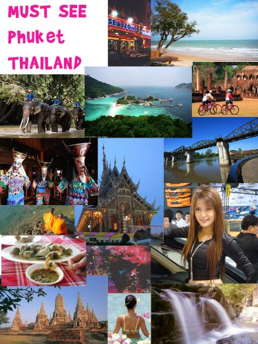 Must See Phuket Thailand