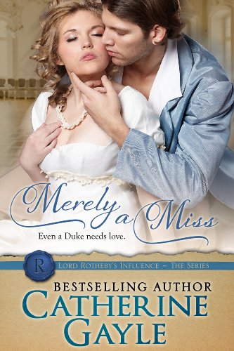 Merely a Miss (Lord Rotheby's Influence Book 3)