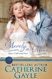 Merely a Miss (Lord Rotheby's Influence Book 3)