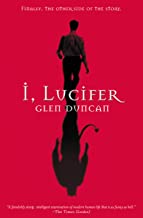 I, Lucifer: Finally, the Other Side of the Story