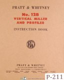 Pratt & Whitney No. 12B Veritcal Miller and Profiler Instruction Manual Year (1955)