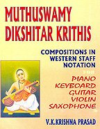 Muthuswamy Dikshitar Krithis - Compositions in Western Staff Notation