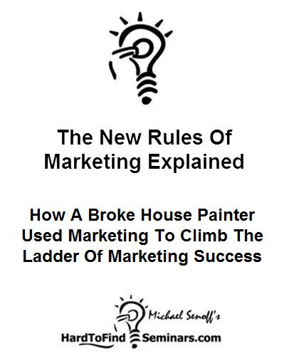 The New Rules Of Marketing Explained: How A Broke House Painter Used Marketing To Climb The Ladder Of Marketing Success