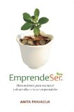 Emprendeser: Herramientas para reconocer y desarrollar a tu ser emprendedor (Spanish Edition)