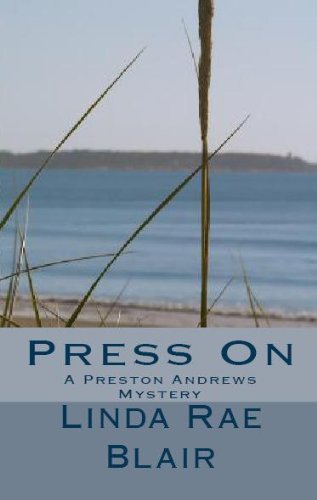 Press On (The Preston Andrews Mysteries Book 4)