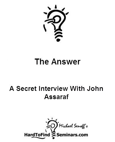 The Answer: A Secret Interview With John Assaraf