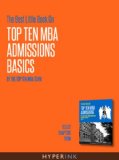 The Best Little Book On Top Ten MBA Admissions Basics