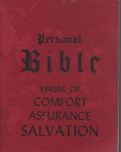 Personal Bible, VERSES OF COMFORT ASSURANCE SALVATION, LITTLE BIBLE MINISTRY IDENTIFICATION