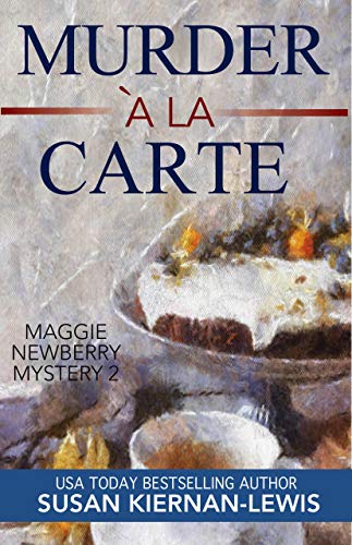 Book Cover Murder à la Carte: Book 2 of the Maggie Newberry Mysteries (The Maggie Newberry Mystery Series)