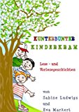 Kunterbunter Kinderkram, Lese- und Vorlesegeschichten (German Edition)