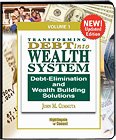 Transforming Debt ino Wealth System Manual - NEW Updated Edition (Transforming Debt into Wealth)
