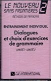 Le Nouveru Sans Frontieres 2. Entrainement Individuel. Dialogues et choix d'exercices de grammaire. Unite 1-2
