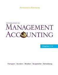 Introduction to Management Accounting: Chapters 1-14 15th (fifteenth) edition Text Only
