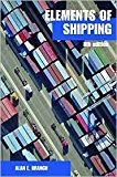 Elements of Shipping 8th (eighth) edition Text Only