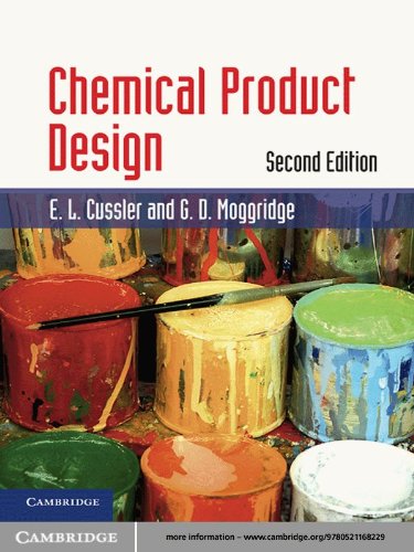 Chemical Product Design (Cambridge Series in Chemical Engineering)