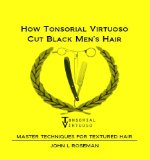 Tonsorial Virtuoso Black Men's Haircutting