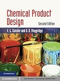 Chemical Product Design (Cambridge Series in Chemical Engineering)