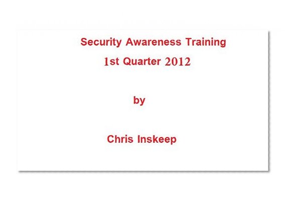Training Materials 1Q2012 (Information Security Awareness Training)
