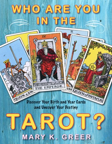 Book Cover Who Are You in the Tarot?: Discover Your Birth and Year Cards and Uncover Your Destiny