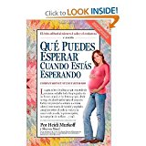 Qué Puedes Esperar Cuando Estás Esperando: 4th Edition (Que Puedes Esperar) (Spanish Edition) [Paperback]