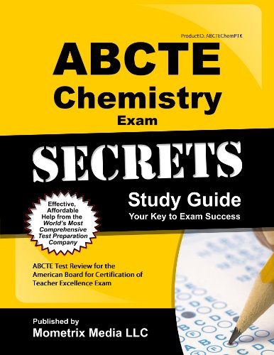 ABCTE Chemistry & PTK Exam Secrets Study Guide: ABCTE Test Review for the American Board for Certification of Teacher Excellence Exam