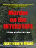 Murder on the Interstate ( A Logan & Cafferty Mystery/Suspense Novel )