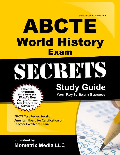 ABCTE World History & PTK Exam Secrets Study Guide: ABCTE Test Review for the American Board for Certification of Teacher Excellence Exam