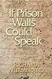 If Prison Walls Could Speak