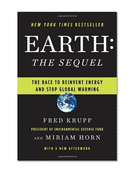 Earth: The Sequel: The Race to Reinvent Energy and Stop Global Warming