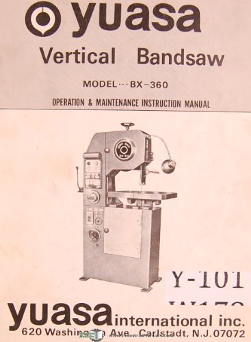 Yuasa Model BX-360 Vertical Bandsaw Operation, Maintenance Instruction Manual