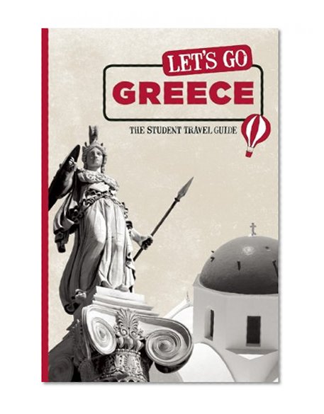 Let's Go Greece: The Student Travel Guide