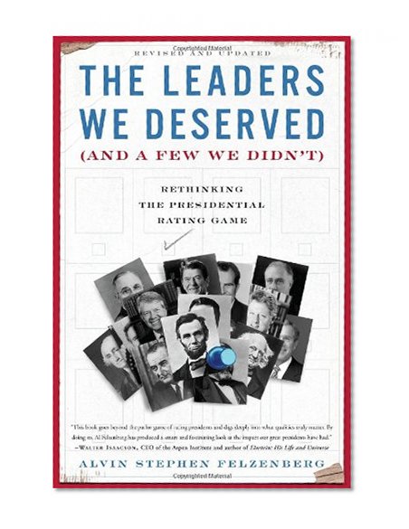 The Leaders We Deserved (and a Few We Didn't): Rethinking the Presidential Rating Game