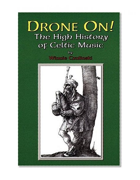 Drone On!: The High History of Celtic Music