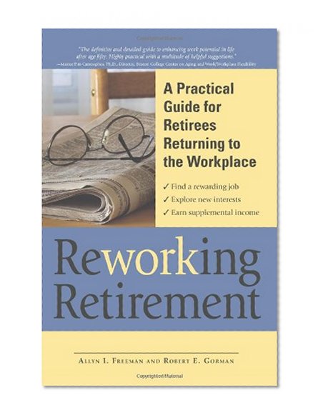 ReWORKing Retirement: A Practical Guide for Seniors Returning to Work