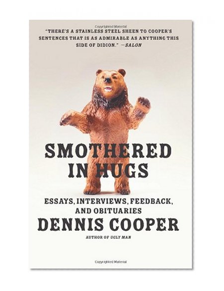 Smothered in Hugs: Essays, Interviews, Feedback, and Obituaries