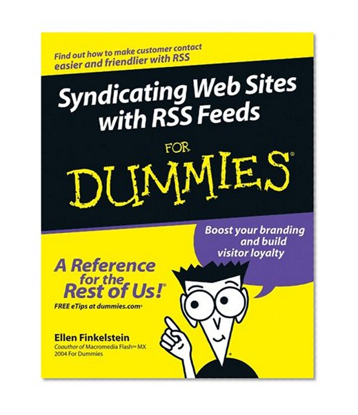 Syndicating Web Sites with RSS Feeds For Dummies Ã‚Â® (For Dummies (Computers))