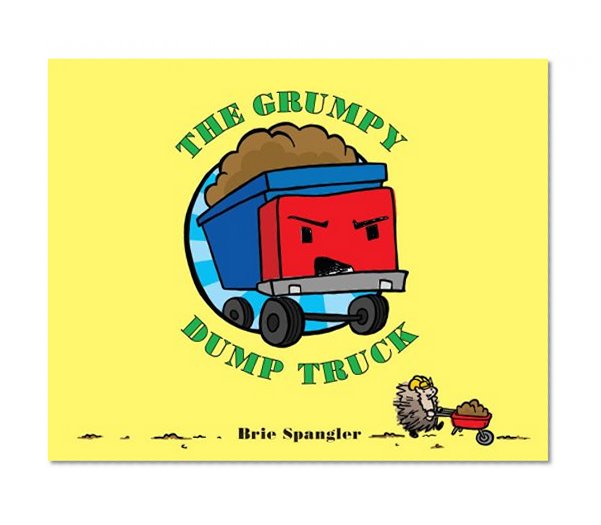 The Grumpy Dump Truck