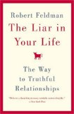 The Liar in Your Life: The Way to Truthful Relationships