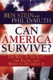 Can America Survive?: The Rage of the Left, the Truth, and What to Do About It
